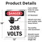 Signmission 208 Volts Danger Sign, Aluminum, 12in W x 18in L, 2PK OS-2PACK-DS-A-1218-V-1007 - alternate 5
